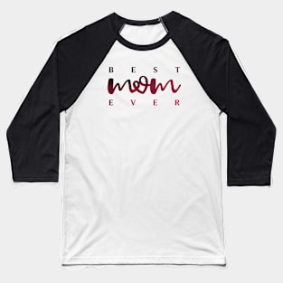 Best Mom Ever III Baseball T-Shirt